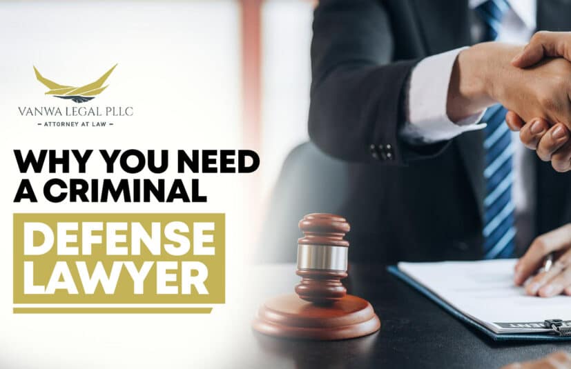 Why You Need A Criminal Defense Lawyer
