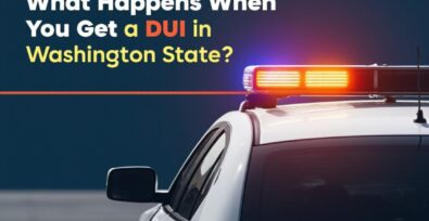 What Happens When You Get a DUI in Washington State?